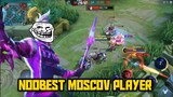 Noobest Moscov Player || MLBB