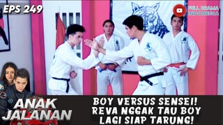 BOY VERSUS SENSEI! REVA NGGAK TAU BOY LAGI SIAP TARUNG! - ANAK JALANAN 249