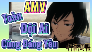 [Chú Thuật Hồi Chiến] AMV | Toàn Đội Ai Cũng Đáng Yêu