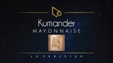 Mayonnaise | Kumander (Lyric Video)