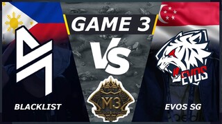 BLACKLIST VS EVOS SG [GAME 3] | M3 MLBB World Championship 2021 | M3 Playoffs Day 8