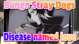 Bungo Stray Dogs |[Hand Drawn MAD/Dazai &Ryunosuke]Disease named love
