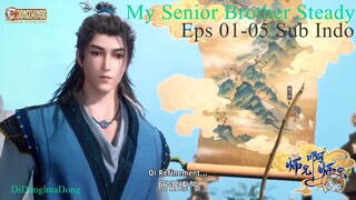 My Senior Brother Steady Eps 01-05 Sub Indo