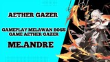 gameplay Melawan boss game aether Gazer