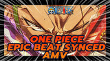 One Piece
Epic Beat Synced
AMV
