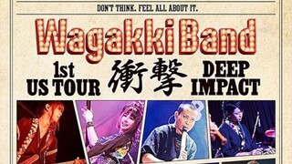 Wagakki Band - 1st US Tour Shougeki 'Deep Impact' [2016.07.14]