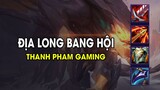 Thanh Pham Gaming - ĐỊA LONG BANG HỘI