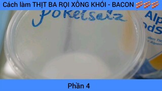 Cách làm THỊT BA RỌI XÔNG KHÓI - BACON #4