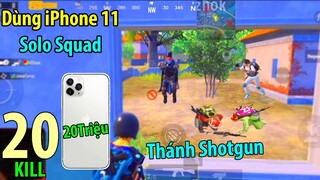 [PUBG Mobile] Lần Đầu Dùng iPhone 11 Solo Squad | Cầm ShotGun Clear 2 Team Trong Chớp Mắt