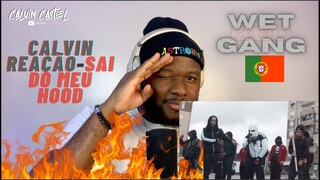 CALVIN | Reação - Wet Bed Gang - Sai do meu Hood | Ngana Zambi  ALBUM 🔥🔥🔥 🇦🇴🇵🇹