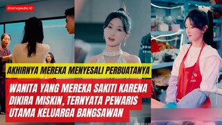 Mereka sangat menyesal, mantan Istri yang dikira miskin ternyata pewaris utama keluarga kaya.