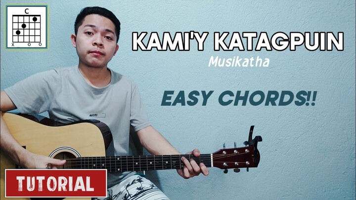 Kami'y Katagpuin(Guitar Tutorial)by Musikatha | EASY CHORDS!