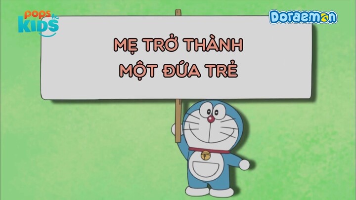 [S11] Doraemon - Tập 536 - Mẹ Trở Thành Một Đứa Trẻ - Hoạt Hình Tiếng Việt