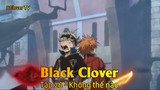 Black Clover Tập 26 - Không thể nào