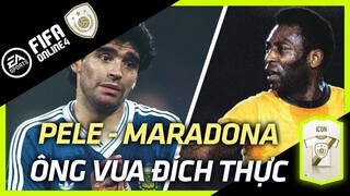 Pele và Maradona - Những ÔNG VUA ĐÍCH THỰC của bóng đá thế giới