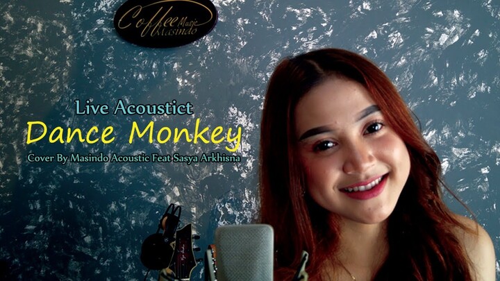Dance Monkey - Tones And I | Cover By Masindo Acoustic Ft. Sasya Arkhisna