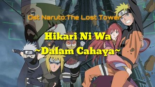 Hikari Ni Wa||Lagu Jepang Naruto the movie: The lost tower||lirik dan terjemahan Hikari ni wa