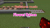 [Chơi Nhạc Bằng Minecraft] "Flower Dance" Siêu Giống Bản Gốc