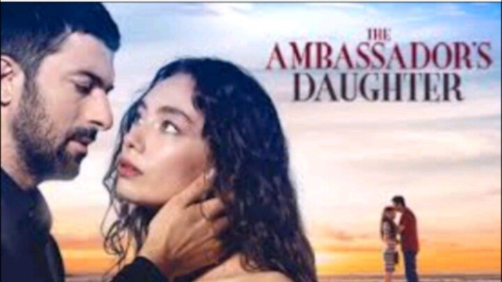 EP.16 THE AMBASSADOR DAUGHTER ( TURKISH DRAMA ENGLISH SUB.)