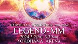 Babymetal - World Tour 2023-2024 'Legend MM' 21 Night [2024.03.03]