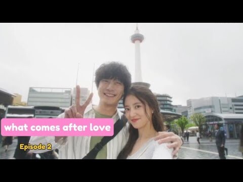 What Comes After Love Episode 2 | Lee se young Kentaro Sakaguchi | alur cerita