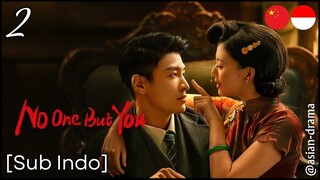[Sub Indo] No One But You – Eps. 02 (2024)