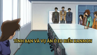 [Thám Tử Lừng Danh Conan] - Tình bạn và vụ án ở eo biển Kanmon