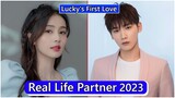 Bai Lu And Xing Zhao Lin (Lucky's First Love) Real Life Partner 2023