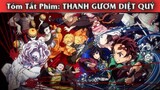 Review Tóm Tắt Phim Anime THANH GƯƠM DIỆT QUỶ || Review Tóm Tắt Phim Anime Hay Nhất 2021| Anime 2021