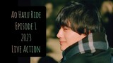 Ao haru ride Ep1 Season1 2023 Live Action 💕 English sub
