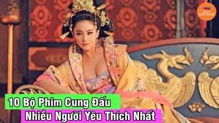 10 Bộ Phim Cung Đấu Trung Quốc Hay Được Nhiều Người Yêu Thích Nhất Từ Trước Đến Nay