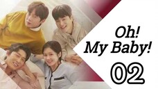 Oh My Baby Ep 2 Tagalog Dubbed HD