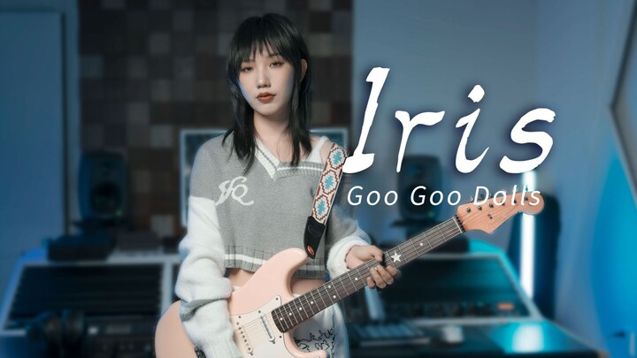 神曲电吉他弹唱直接泪目 Iris - Goo Goo Dolls（Cover）