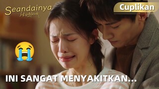 What If | Cuplikan EP16 Menangis Mengingat Masa Lalu | WeTV【INDO SUB】