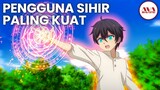 10 anime tentang pengguna sihir terkuat