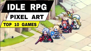 Top 10 Best PIXEL ART IDLE RPG games mobile | AFK RPG Pixel Games for Android iOS