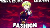 Fashion  [AMV]  Izumo Tenka