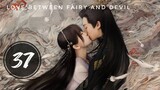 Love between Fairy and Devil Episode 37