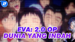 Dunia yang indah(PLANiTb Acoustica Mix)|EVA: 2.0 OP_2