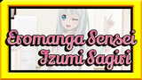 [Eromanga Sensei MMD] Izumi Sagiri-ku tidak mungkin se imut ini!