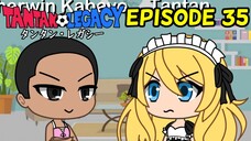 Gacha Life Series | Tantan Legacy (Episode 35)