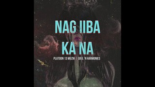 Soul 'N Harmonies - NAG IIBA KA NA (Broken Lovesong with Lyrics)