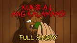 FULL STORY | KUKO AT ANG KALAMANSI | TAGALOG HORROR ANIMATION