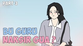 BU GURU NAKSIR GUA ? PART 3 - Drama Animasi Sekolah