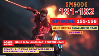 Alur Cerita Swallowed Star Season 2 Episode 155-156 | 181-182