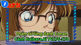 [Thám tử lừng danh Conan|4k]|Cảnh Haibara Ai TV176-178_A1