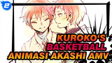 Kuroko‘s Basketball 
Animasi Akashi AMV_2