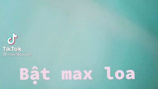 bật max loa lên ko đùa đâu