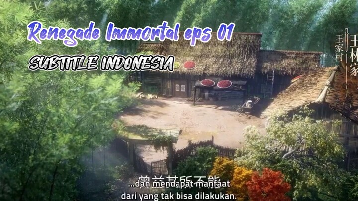 RENEGADE IMMORTAL EPISODE 01 SUBTITLE INDONESIA