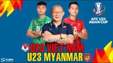 NHẬN ĐỊNH BÓNG ĐÁ | VTV6 trực tiếp U23 Việt Nam vs U23 Myanmar (17h ngày 2/11). Vòng loại U23 châu Á